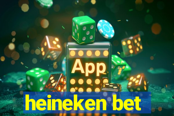 heineken bet